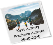 Next Activity Prochaine Activité 05-10-2025