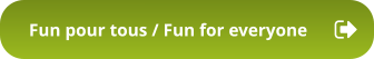 Fun pour tous / Fun for everyone